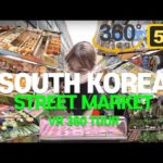 VR360 TOUR | WATCH 360 VR SOUTH KOREA STREET MARKET TOUR INSIDE WITH ME? | ASMR | VROK | INSTA 360