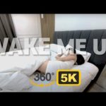 VR360 5.7K | 브이록의 브이로그 | 저 좀 깨워주세요 | WAKE ME UP, Please | VLOG  | VROK