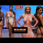 Hannah Palmer, Lucciana Benyon, Marissa Dubois, Lauren Blake- Miami Swim Week- LIVE STREAM