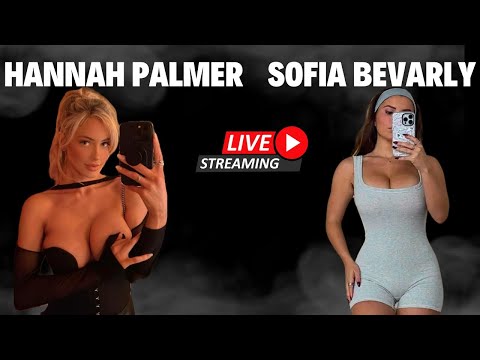 [ LIVE ] Hannah Palmer and Sofia Bevarly INSANE WATCH PARTY
