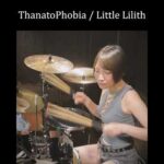 【グラドルが叩いてみた】Thanato Phobia / Little Lilith